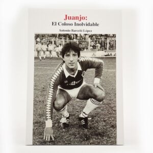 Libro Juanjo: El Coloso Inolvidable