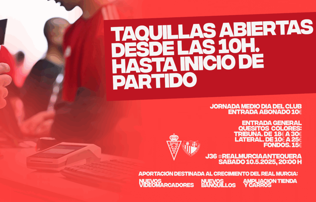 Taquillas abiertas desde las 10:00 horas e ininterrumpidamente hasta el inicio del Real Murcia – Antequera