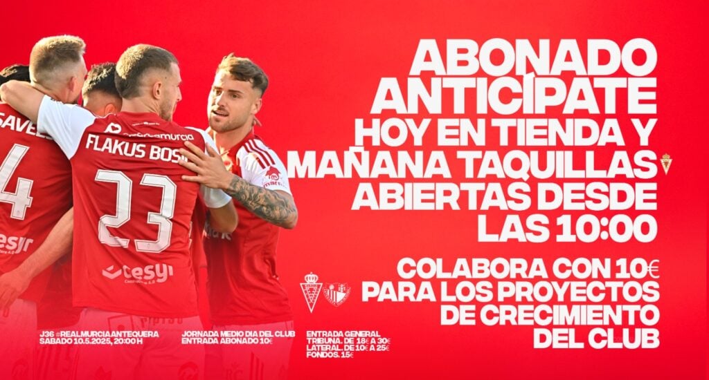 Abonado, anticípate y hazte con tu entrada para el Real Murcia – Antequera