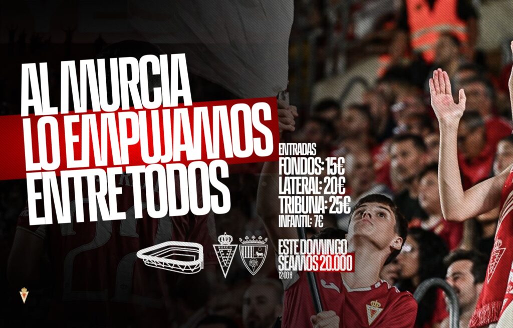 AL MURCIA LO EMPUJAMOS ENTRE TODOS. Este domingo a las 12:00, SEAMOS 20.000 ¡Hazte con tu entrada!