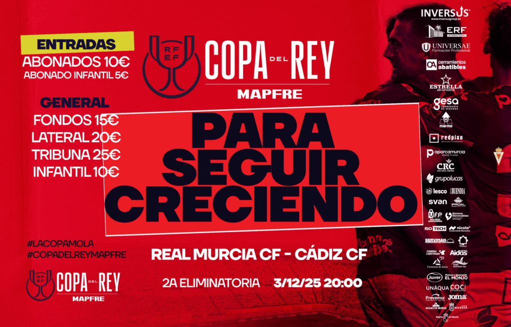 ¡Este miércoles Copa del Rey! “Para seguir creciendo» Hazte con tus entradas para el Real Murcia-Cádiz. Precio abonados 10 euros