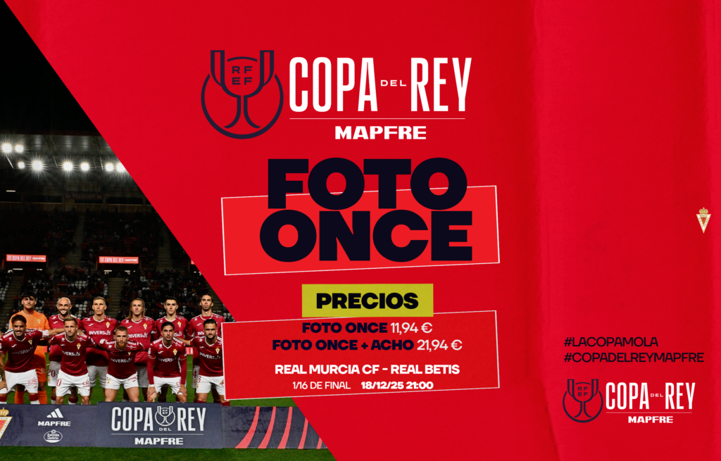 Vive la experiencia de la Foto Once en el Real Murcia – Real Betis de Copa del Rey