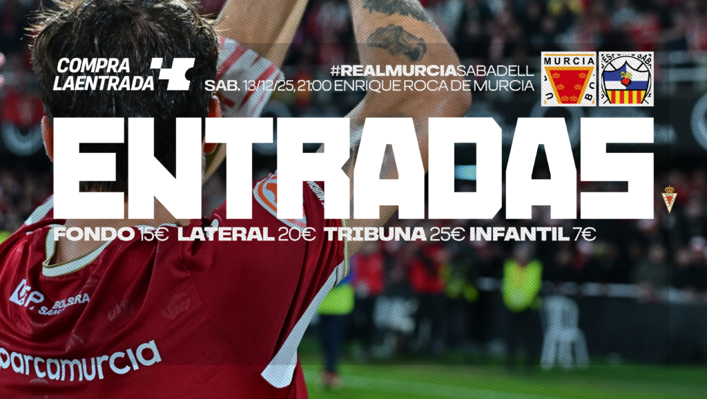 ¡Este sábado volvemos a casa! Entradas disponibles para el Real Murcia – CE Sabadell