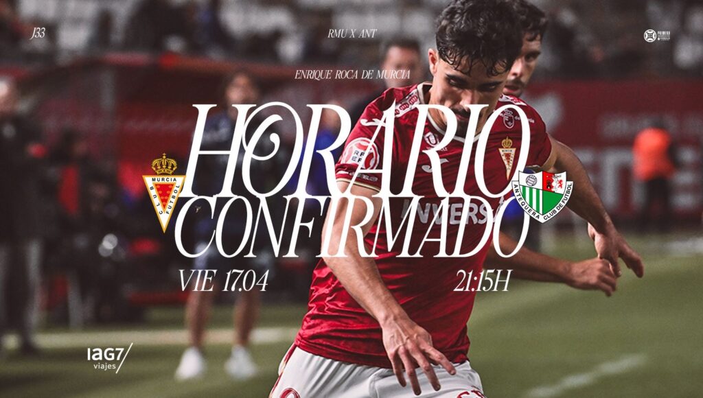 El Real Murcia – Antequera CF ya tiene horario confirmado