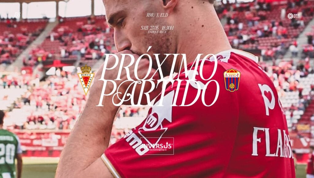 Próximo partido: Real Murcia – C.D. Eldense, último encuentro de la temporada