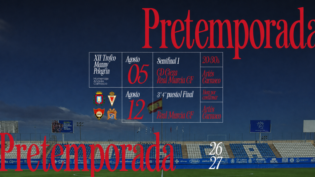 Hazte con tu entrada para el CD Cieza vs Real Murcia del XII Trofeo Manny Pelegrín – Homenaje a Andrés Carrasco